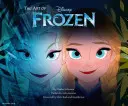 Umění Frozen: (Kniha o Frozen, Disneyho knihy pro děti ) - The Art of Frozen: (Frozen Book, Disney Books for Kids )