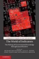 Svět indikátorů: Vytváření vládních znalostí prostřednictvím kvantifikace - The World of Indicators: The Making of Governmental Knowledge Through Quantification