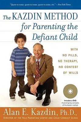 Kazdinova metoda výchovy vzdorovitého dítěte - The Kazdin Method for Parenting the Defiant Child