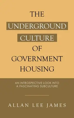 Podzemní kultura vládního bydlení: Introspektivní pohled do fascinující subkultury - The Underground Culture of Government Housing: An Introspective Look into a Fascinating Subculture