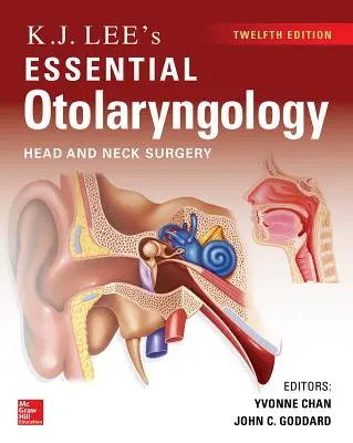 KJ Lee's Essential Otolaryngology, 12. vydání - KJ Lee's Essential Otolaryngology, 12th Edition