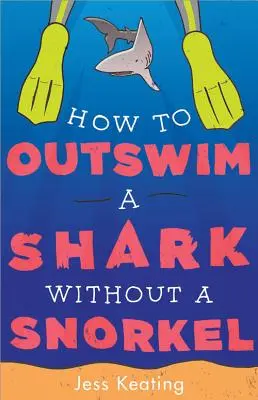 Jak přeplavat žraloka bez šnorchlu - How to Outswim a Shark Without a Snorkel