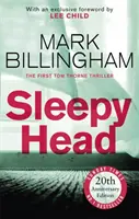 Ospalá hlava - jubilejní dvacáté vydání strhujícího románu, který navždy změnil kriminální literaturu - Sleepyhead - The 20th anniversary edition of the gripping novel that changed crime fiction for ever