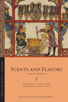 Vůně a chutě: Syrská kuchařka - Scents and Flavors: A Syrian Cookbook