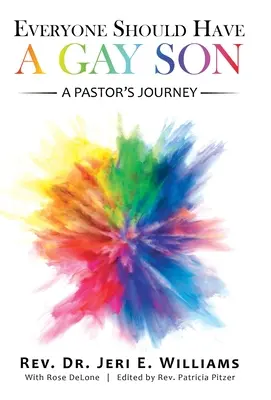 Každý by měl mít syna gaye: A Pastor's Journey: A Pastor's Journey - Everyone Should Have a Gay Son: A Pastor's Journey