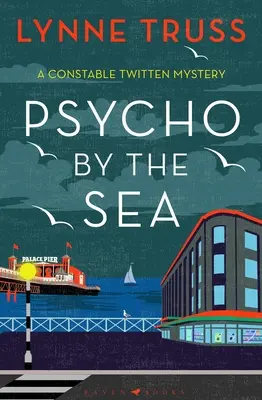 Psycho u moře: Nová vražedná záhada z oceňované série o konstáblu Twittenovi - Psycho by the Sea: The New Murder Mystery in the Prize-Winning Constable Twitten Series