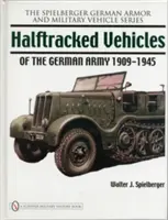 Pásová vozidla německé armády 1909-1945 - Halftracked Vehicles of the German Army 1909-1945