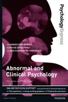 Psychologický expres: Abnormální a klinická psychologie (průvodce pro vysokoškolské studenty) - Psychology Express: Abnormal and Clinical Psychology (Undergraduate Revision Guide)