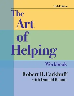 The Art of Helping Workbook, Desáté vydání - The Art of Helping Workbook, Tenth Edition