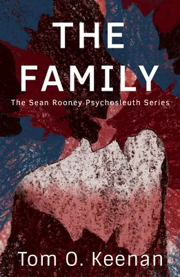 Série Psychosleuth Seana Rooneyho - The Family: The Sean Rooney Psychosleuth Series