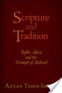 Písmo a tradice: Rabín Akiva a triumf midraše - Scripture and Tradition: Rabbi Akiva and the Triumph of Midrash