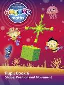 Heinemann Active Maths - Second Level - Beyond Number - Pupil Book 6 - Tvar, poloha a pohyb - Heinemann Active Maths - Second Level - Beyond Number - Pupil Book 6  - Shape, Position and Movement