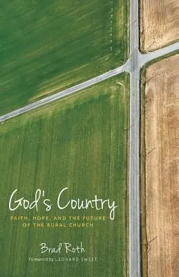 Boží země: Víra, naděje a budoucnost venkovské církve - God's Country: Faith, Hope, and the Future of the Rural Church