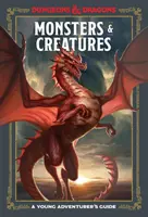 Příšery a nestvůry (Dungeons & Dragons): Příšerky a nestvůry (Dungeons & Dragons): Průvodce mladého dobrodruha - Monsters & Creatures (Dungeons & Dragons): A Young Adventurer's Guide