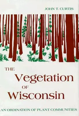 Vegetace Wisconsinu: Ordinace rostlinných společenstev - Vegetation of Wisconsin: An Ordination of Plant Communities