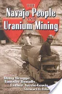 Lidé kmene Navajo a těžba uranu - The Navajo People and Uranium Mining