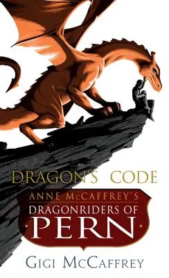 Dračí kód: Dračí jezdci z Pernu od Anne McCaffreyové. - Dragon's Code: Anne McCaffrey's Dragonriders of Pern