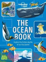 Kniha o oceánech - Prozkoumejte skryté hlubiny naší modré planety - Ocean Book - Explore the Hidden Depth of Our Blue Planet