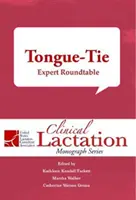 Tongue-Tie: Kulatý stůl odborníků - Tongue-Tie: Expert Roundtable