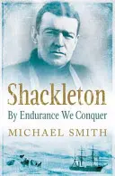 Shackleton - Vytrvalostí vítězíme - Shackleton - By Endurance We Conquer