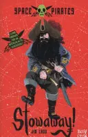 Vesmírní piráti: Černý pasažér - Space Pirates: Stowaway