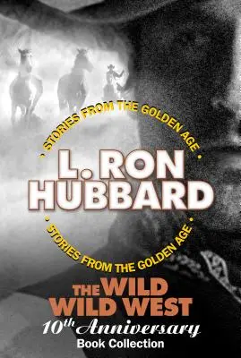 Kolekce knih k 10. výročí Divokého západu (Stíny z Boot Hillu, Král pistolníků, Kouzelná kvinta a Muž beze zbraní) - The Wild Wild West 10th Anniversary Book Collection (Shadows from Boot Hill, King of the Gunman, the Magic Quirt and the No-Gun Man)