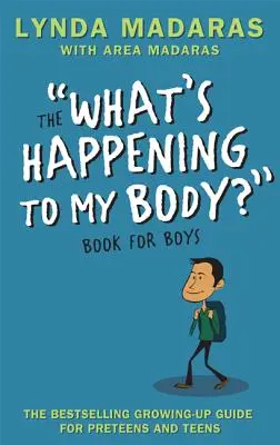 Co se děje s mým tělem? Kniha pro chlapce: Přepracované vydání - What's Happening to My Body? Book for Boys: Revised Edition