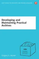Vytváření a vedení praktických archivů - Developing and Maintaining Practical Archives