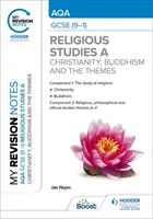 Moje poznámky k revizi: AQA GCSE (9-1) Religious Studies Specification A Křesťanství, buddhismus a náboženská, filozofická a etická témata - My Revision Notes: AQA GCSE (9-1) Religious Studies Specification A Christianity, Buddhism and the Religious, Philosophical and Ethical Themes