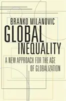 Globální nerovnost: Nový přístup pro věk globalizace - Global Inequality: A New Approach for the Age of Globalization