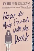Jak se spřátelit s temnotou - How to Make Friends with the Dark