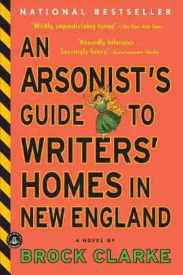 Žhářův průvodce po domech spisovatelů v Nové Anglii - An Arsonist's Guide to Writers' Homes in New England