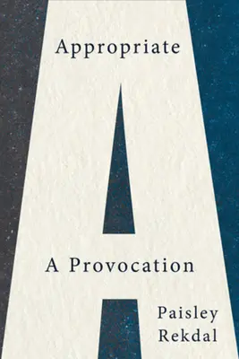 Vhodné: Provokace - Appropriate: A Provocation