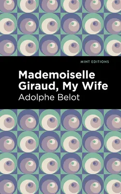 Mademoiselle Giraud: Giraudová: Moje žena - Mademoiselle Giraud: My Wife