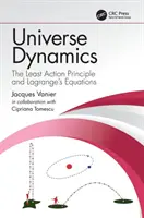 Dynamika vesmíru - princip nejmenší akce a Lagrangeovy rovnice (Vanier Jacques (Universite de Montreal Quebec Canada)) - Universe Dynamics - The Least Action Principle and Lagrange's Equations (Vanier Jacques (Universite de Montreal Quebec Canada))