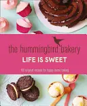 Kolibří pekárna Život je sladký - 100 originálních receptů pro šťastné domácí pečení - Hummingbird Bakery Life is Sweet - 100 Original Recipes for Happy Home Baking