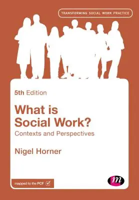 Co je sociální práce? Kontexty a perspektivy - What Is Social Work?: Contexts and Perspectives