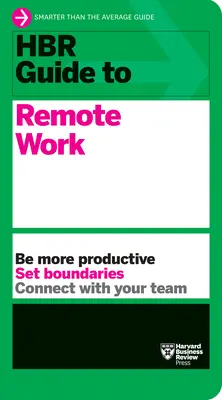 HBR Průvodce prací na dálku - HBR Guide to Remote Work