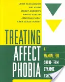 Léčba afektové fobie: Příručka pro krátkodobou dynamickou psychoterapii - Treating Affect Phobia: A Manual for Short-Term Dynamic Psychotherapy