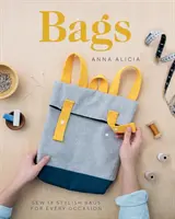 Tašky: Ušijte 18 stylových tašek pro každou příležitost - Bags: Sew 18 Stylish Bags for Every Occasion