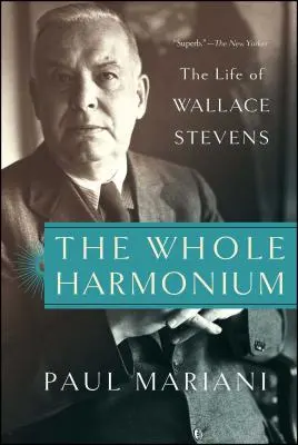 Celé harmonium: Život Wallace Stevense - The Whole Harmonium: The Life of Wallace Stevens