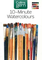 Akvarely za 10 minut - Techniky a tipy pro rychlé akvarely - 10-minute Watercolours - Techniques & Tips for Quick Watercolours