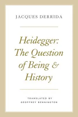 Heidegger: Otázka bytí a dějin - Heidegger: The Question of Being and History