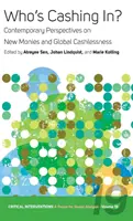 Kdo vydělává?: Současné pohledy na nové peníze a globální bezhotovostní platby - Who's Cashing In?: Contemporary Perspectives on New Monies and Global Cashlessness