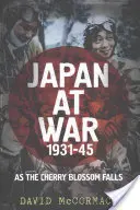 Japonsko ve válce 1931-45: Když třešeň opadá - Japan at War 1931-45: As the Cherry Blossom Falls