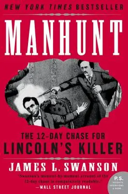 Manhunt (Hon na muže): „Vražda Davise Davisse“ (Manhunt) Dvanáctidenní honba za Lincolnovým vrahem - Manhunt: The Twelve-Day Chase for Lincoln's Killer