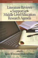 Přehledy literatury na podporu výzkumné agendy v oblasti vzdělávání na střední úrovni (hc) - Literature Reviews in Support of the Middle Level Education Research Agenda (hc)