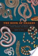 Kniha o hadech: Průvodce šesti sty druhy hadů z celého světa v životní velikosti - The Book of Snakes: A Life-Size Guide to Six Hundred Species from Around the World