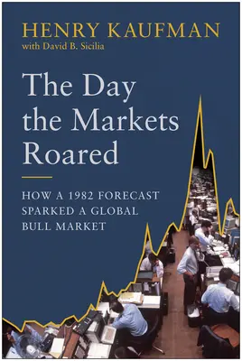 Den, kdy se trhy rozbouřily: Jak předpověď z roku 1982 vyvolala globální býčí trh. - The Day the Markets Roared: How a 1982 Forecast Sparked a Global Bull Market
