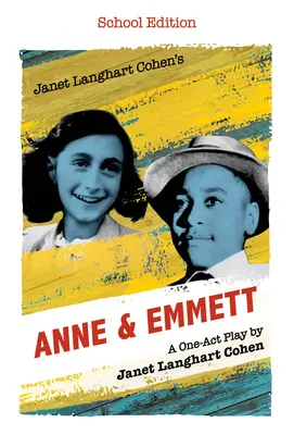 Janet Langhart Cohenová: Anne & Emmett: A One-Act Play, School Edition - Janet Langhart Cohen's Anne & Emmett: A One-Act Play, School Edition